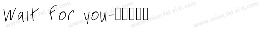 Wait for you字体转换
